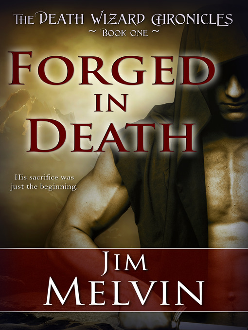 Title details for Forged in Death by Jim Melvin - Available